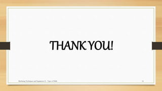 Machining Techniques and Equipment (1) - Types of Drills 16
THANK YOU!
 