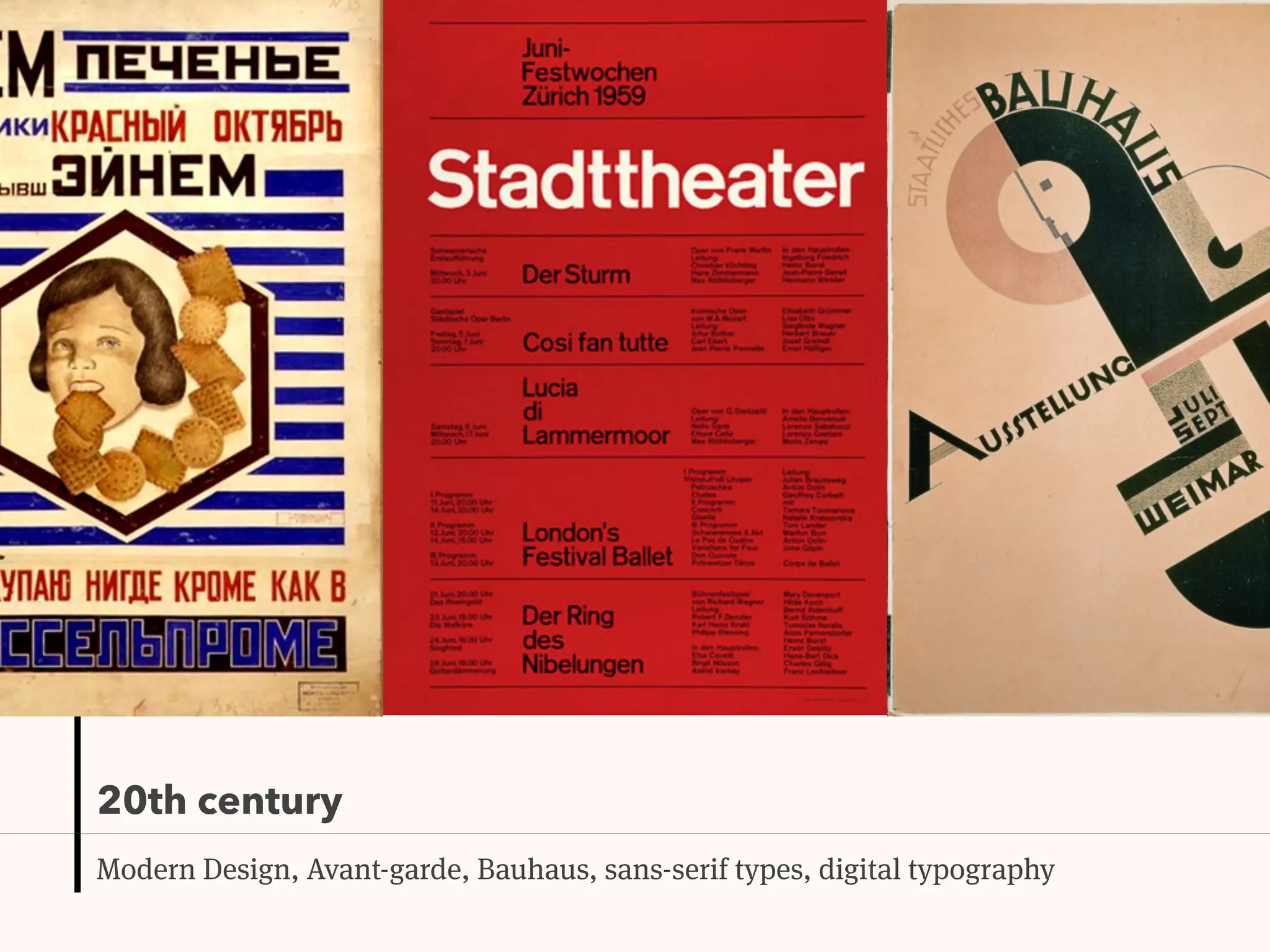 20th century
Modern Design, Avant-garde, Bauhaus, sans-serif types, digital typography
 