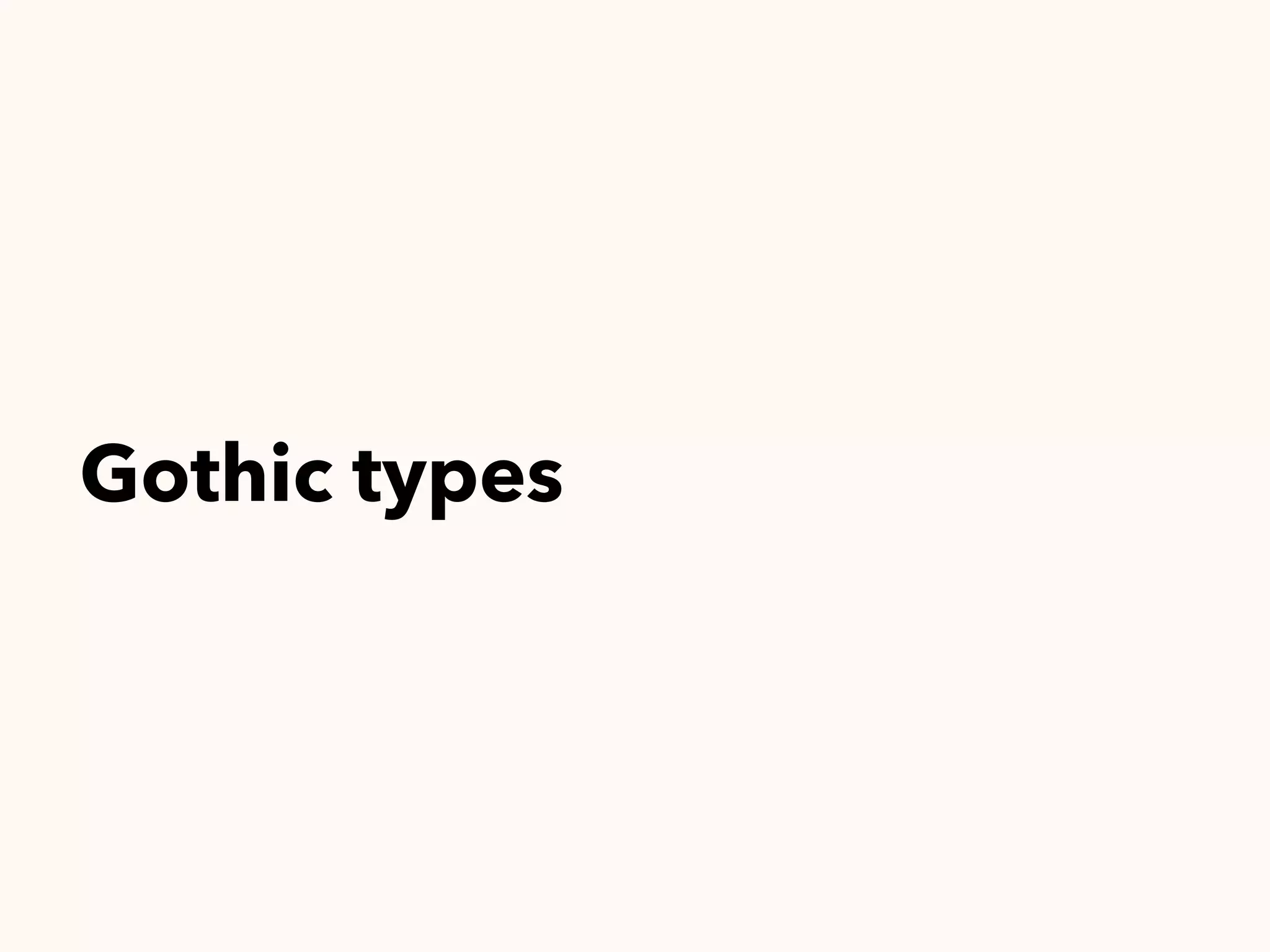 Gothic types
 