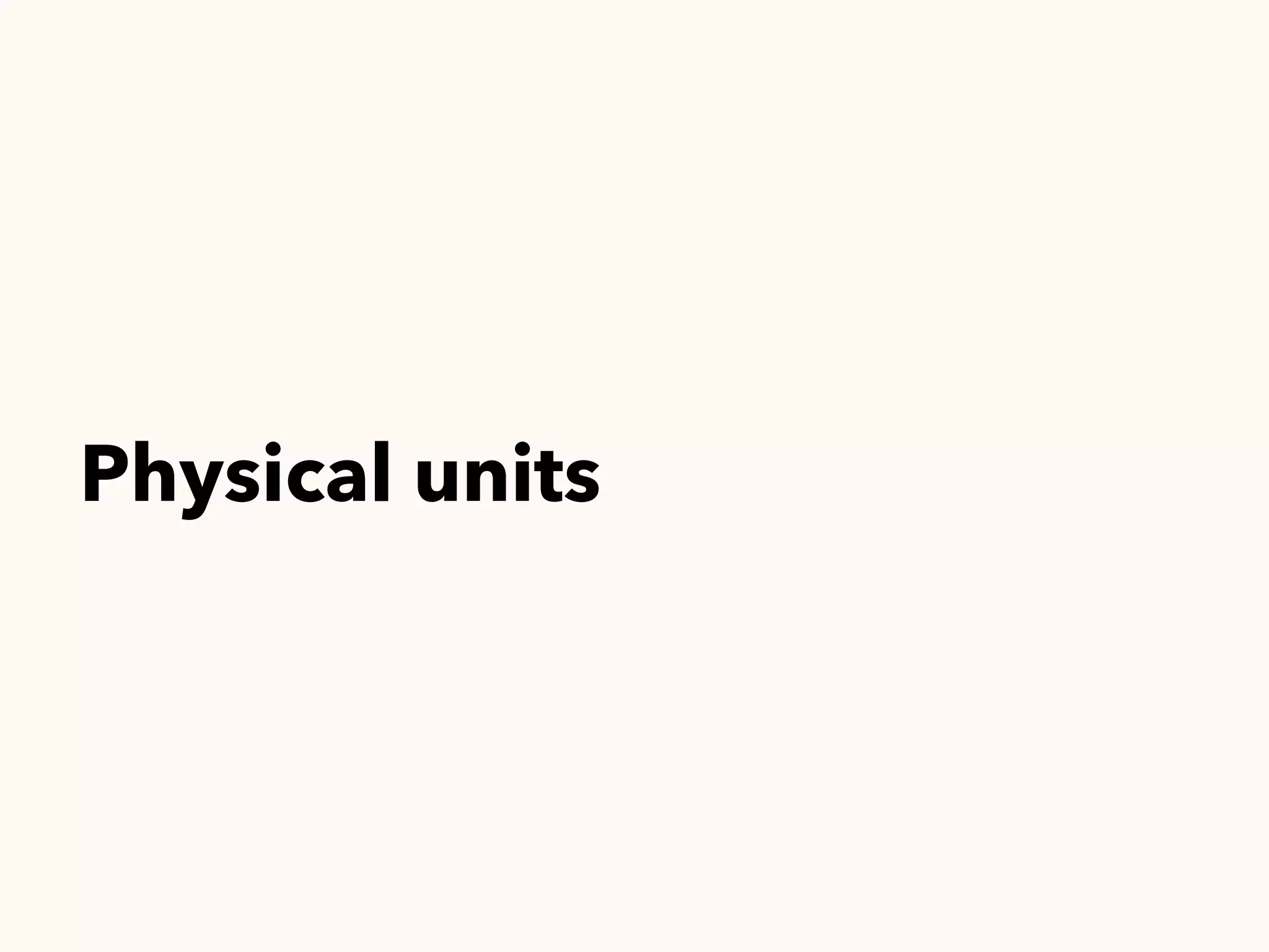 Physical units
 