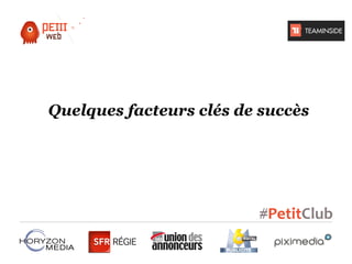 Quelques facteurs clés de succès

 