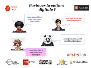 Partager la culture
digitale ?
Lorem ipsum dolor sit
amet, consectetur
adipiscing elit

Lorem ipsum dolor sit amet,
consectetur adipiscing elit

Lorem ipsum dolor sit amet,
consectetur adipiscing elit

Lorem ipsum dolor sit
amet, consectetur
adipiscing elit

 