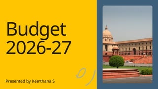 Comprehensive Analysis of India's Union Budget 2026-27: Fiscal Policies ...