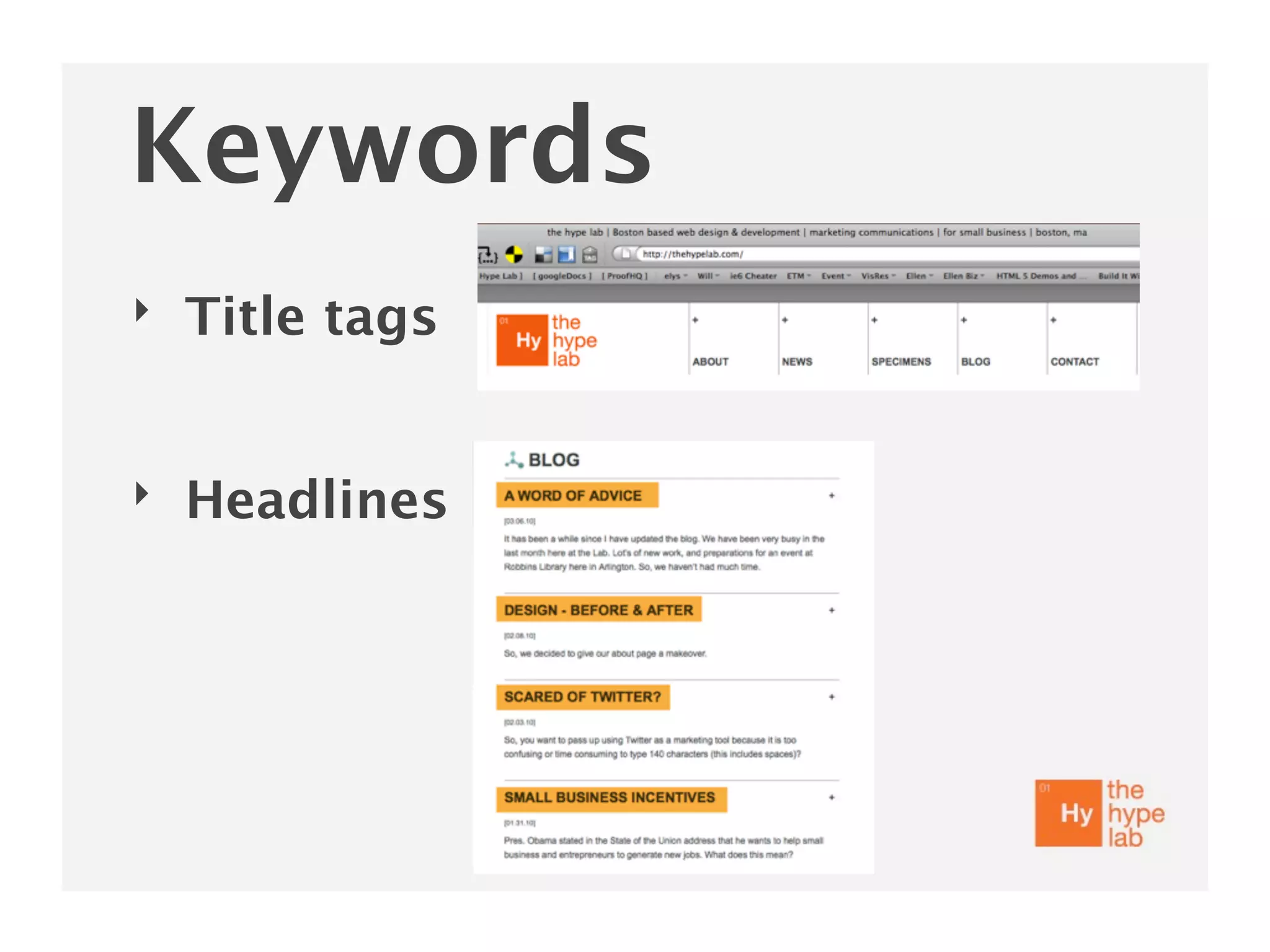 Keywords
‣   Title tags


‣   Headlines
 