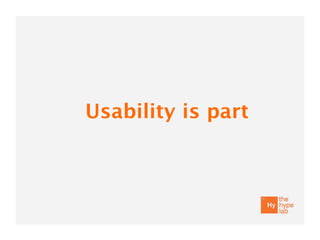 Usability is part
 