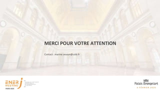 MERCI POUR VOTRE ATTENTION
Contact : marine.vesson@cstb.fr
 