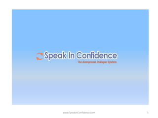 www.SpeakInConfidence.com   1
 