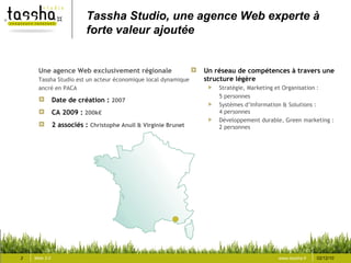 Tassha Studio, une agence Web experte à
                          forte valeur ajoutée


     Une agence Web exclusivement...