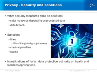 Privacy - Security and sanctions 
 What security measures shall be adopted? 
 strict measures depending on processed dat...