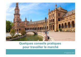 Webséminaire "Connaissance des marchés : l'Espagne" Catherine Lamazerolles, CRT Aquitaine CRTA 07 09 16