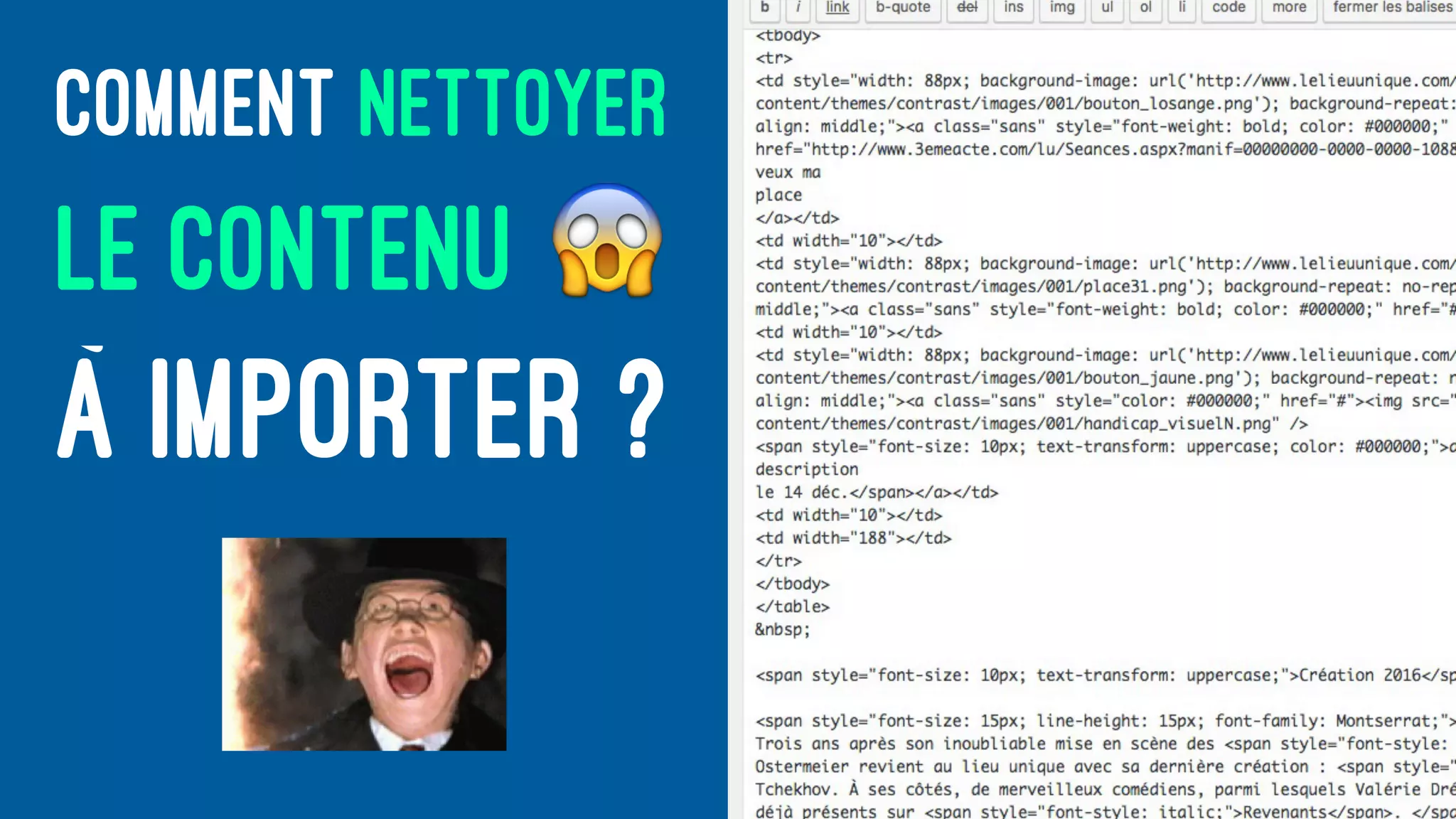 COMMENT NETTOYER
LE CONTENU !
À IMPORTER ?
 