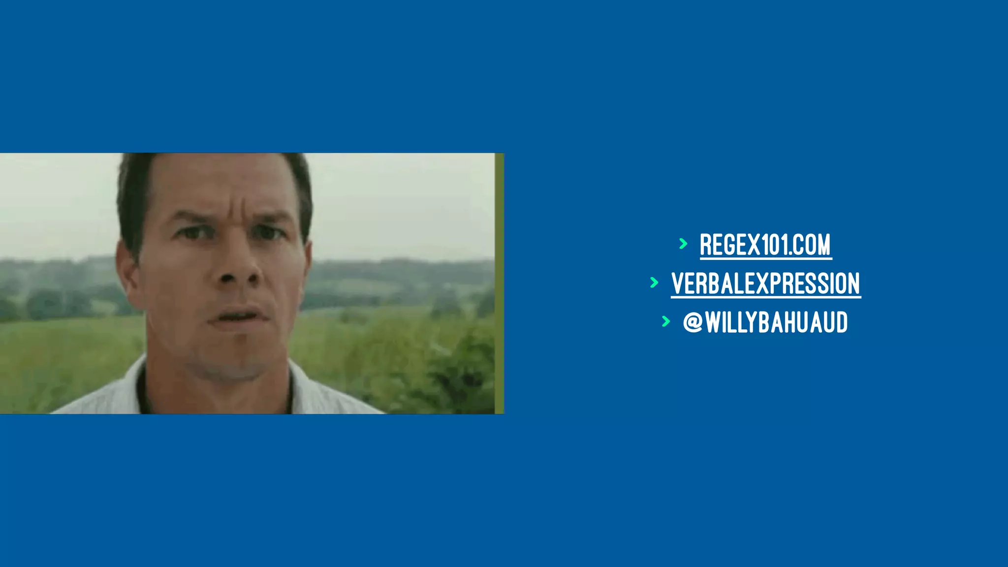 > regex101.com
> verbalExpression
> @willybahuaud
 