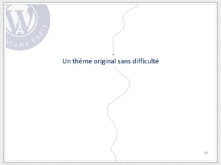 Un thème original sans difficulté




                                    30
 