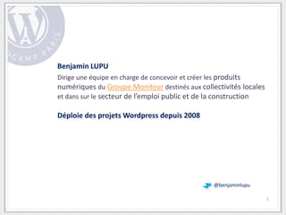 Benjamin LUPU
Dirige une équipe en charge de concevoir et créer les produits
numériques du Groupe Moniteur destinés aux co...