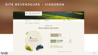 107107
E-Commerce WordPress, un outil polyvalent & flexible
Etude de cas
S I T E R E V E N D E U R S - V I G N E R O N
 