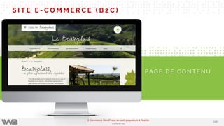 115115
E-Commerce WordPress, un outil polyvalent & flexible
Etude de cas
S I T E E - C O M M E R C E ( B 2 C )
P A G E D E C O N T E N U
 