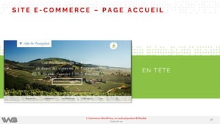 S I T E E - C O M M E R C E – P A G E A C C U E I L
E N T Ê T E
2727
E-Commerce WordPress, un outil polyvalent & flexible
Etude de cas
 