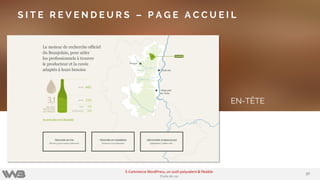 EN-TÊTE
S I T E R E V E N D E U R S – P A G E A C C U E I L
3737
E-Commerce WordPress, un outil polyvalent & flexible
Etude de cas
 