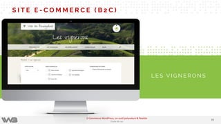 9393
E-Commerce WordPress, un outil polyvalent & flexible
Etude de cas
S I T E E - C O M M E R C E ( B 2 C )
L E S V I G N E R O N S
 