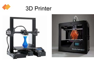 3D Printer
 