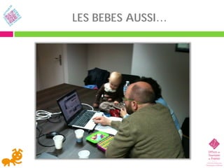 LES BEBES AUSSI…
 