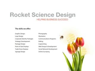 Rocket Science Design
        HELPING BUSINESS SUCCEED
 