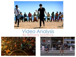 Video Analysis By Brittany Matlock 