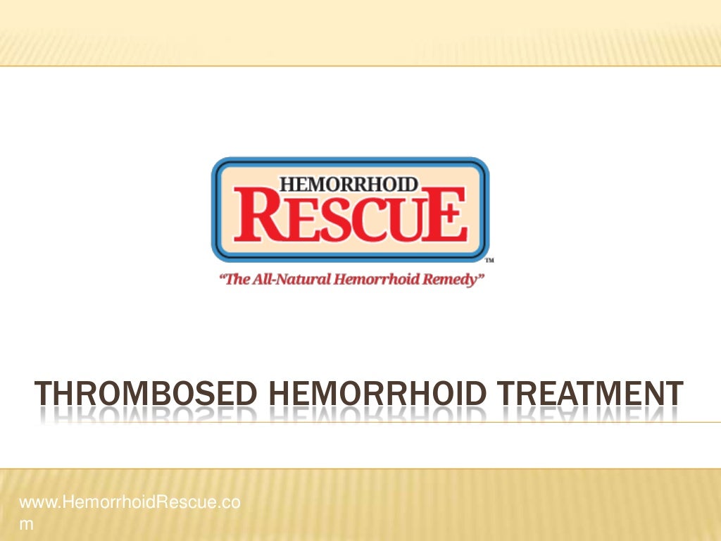 Thrombosed Hemorrhoid Treatment