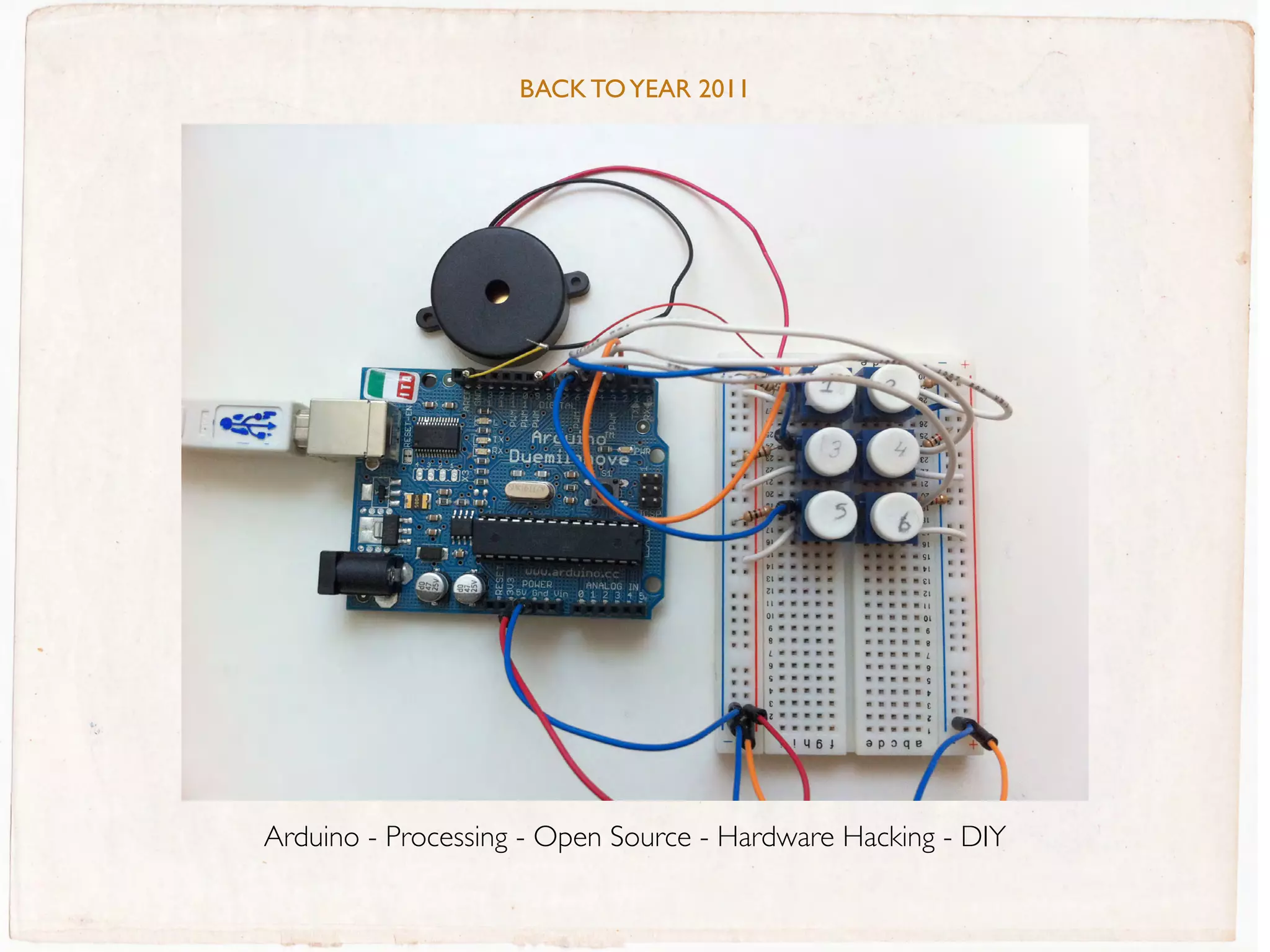 BaCK TO YEaR 2011




Arduino - Processing - Open Source - Hardware Hacking - DIY
 
