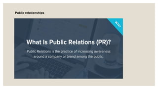 Public relationships
 