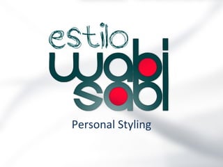 Personal Styling
 
