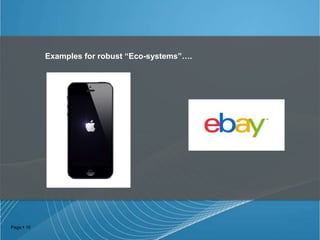 Examples for robust “Eco-systems”….

Page  10

 