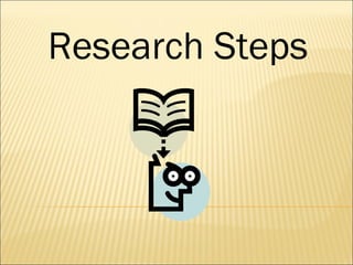 Research Steps 