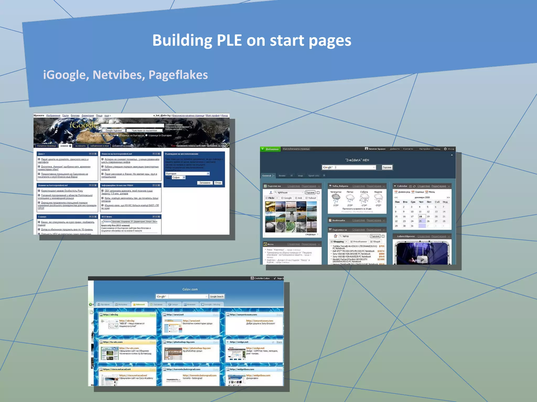 Building PLE on start pages iGoogle, Netvibes, Pageflakes 
