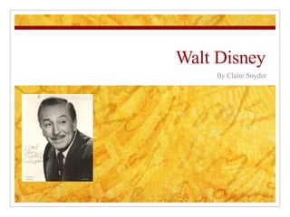 Walt Disney By Claire Snyder 