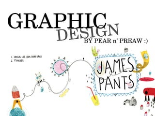 DESIGN GRAPHIC BY PEAR n’ PREAW :) 