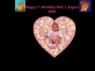 Happy 1 st  Birthday Pari 5 August 2009 