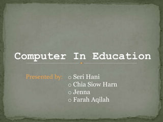 Computer In Education ,[object Object]