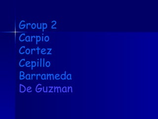 Group 2 Carpio Cortez Cepillo Barrameda De Guzman 