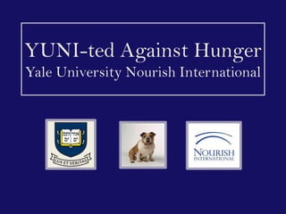 YUNI-ted Against HungerYale University Nourish International 