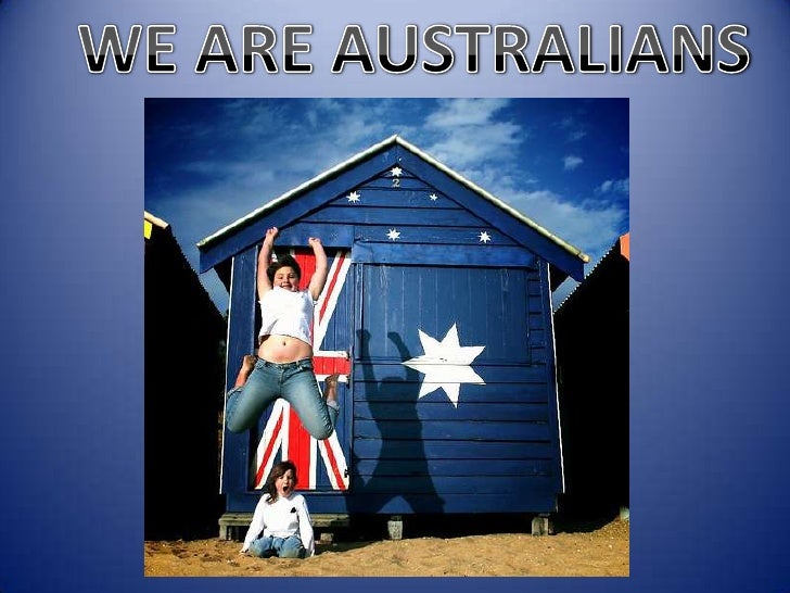 We are Australian We are Australian