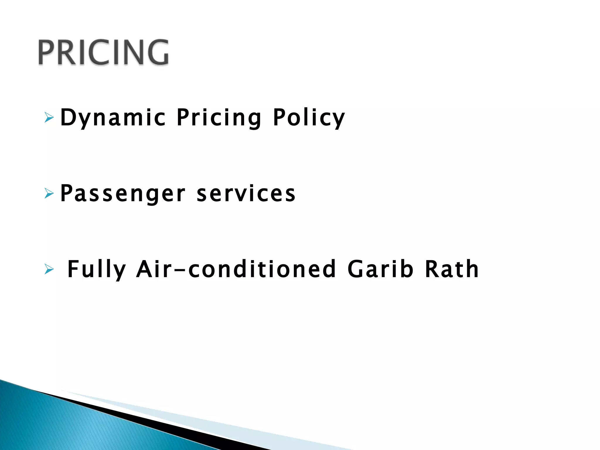 Dynamic Pricing Policy Passenger services   Fully Air-conditioned Garib Rath 