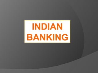 INDIAN BANKING 