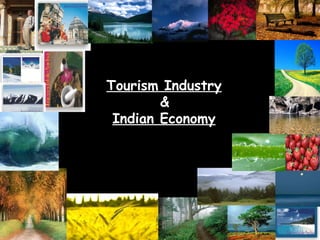 Tourism Industry & Indian Economy 