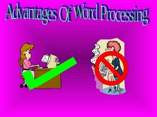 Advantages Of Word Processing 