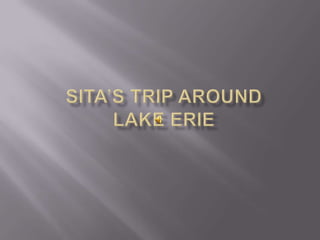 SITA’S TRIP AROUND LAKE ERIE 
