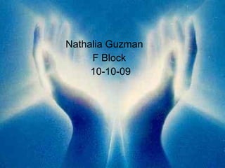 Nathalia Guzman F Block  10-10-09 
