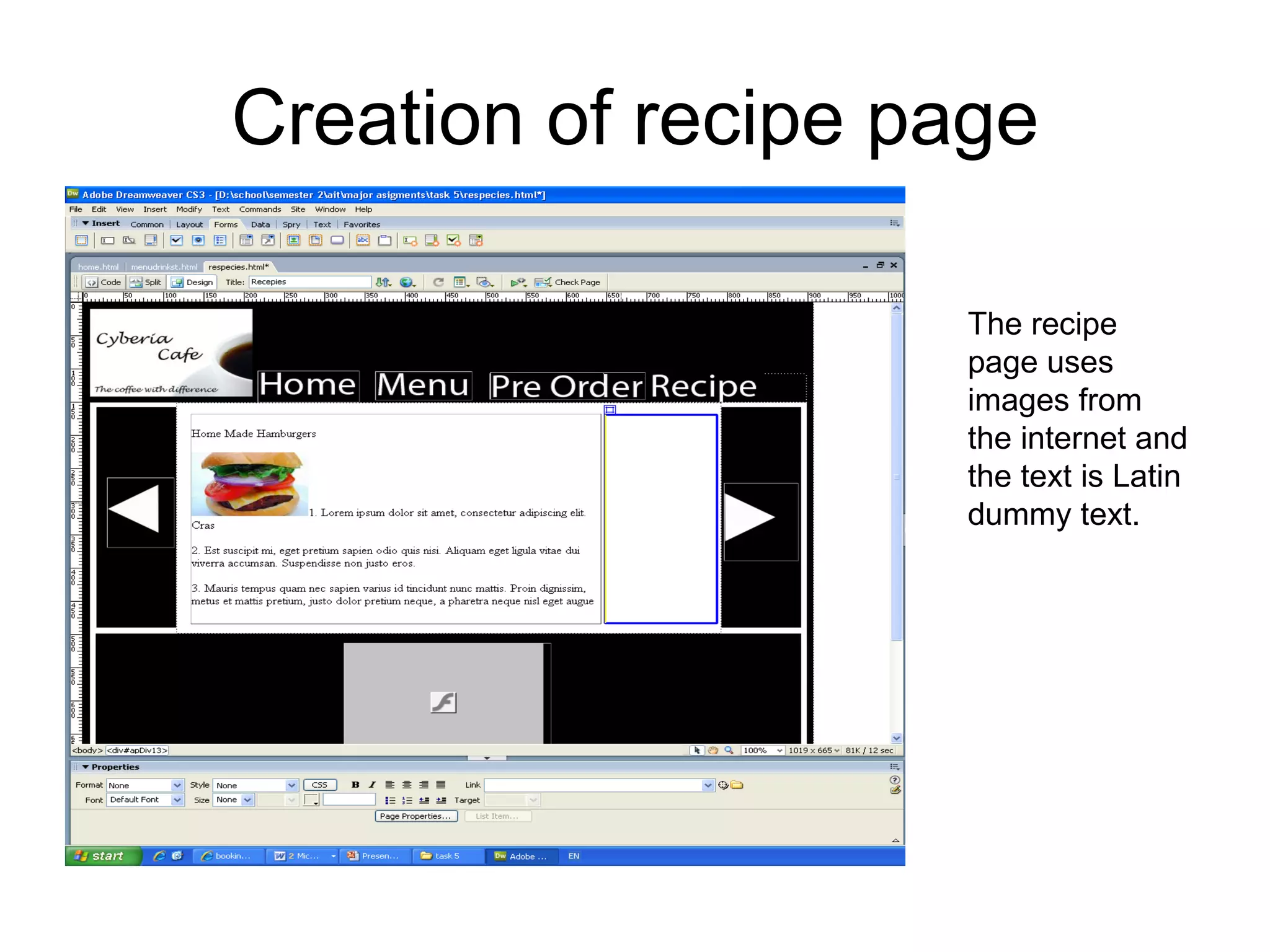 Creation of recipe page The recipe page uses images from the internet and the text is Latin dummy text.  