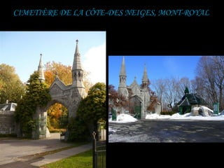 CIMETIÈRE DE LA CÔTE-DES NEIGES, MONT-ROYAL
                     X
 