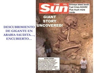 DESCUBRIMIENTO DE GIGANTE EN ARABIA SAUDITA…, ENCUBIERTO…